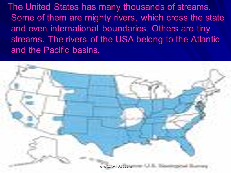 The United States has many thousands of streams. Some of them are mighty rivers,